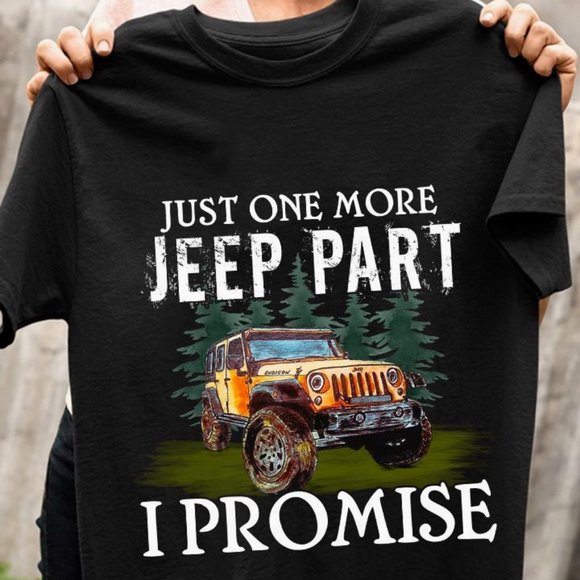 Gildan Shirts Jeep T Shirt Just One More Jeep Part I Promise Jeep